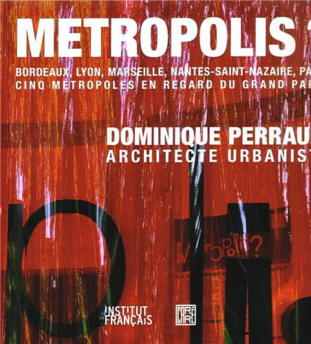 Stock image for Dominique Perrault Mtropolis? for sale by Ammareal