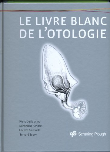 9782915758207: Le livre blanc de l'otologie