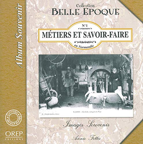 Imagen de archivo de Mtiers et Savoir-Faire en Normandie a la venta por medimops