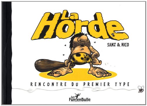 Beispielbild fr La Horde - Rencontre du premier type zum Verkauf von Ammareal