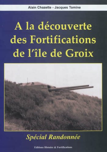 9782915767506: FORTIFICATIONS de l'ILE de GROIX ( la dcouverte des)
