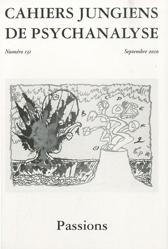 Beispielbild fr Cahiers jungiens de psychanalyse, N 131, Septembre 20 : Passions zum Verkauf von Ammareal