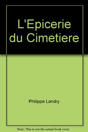 Imagen de archivo de L'picerie du cimetire a la venta por Chapitre.com : livres et presse ancienne
