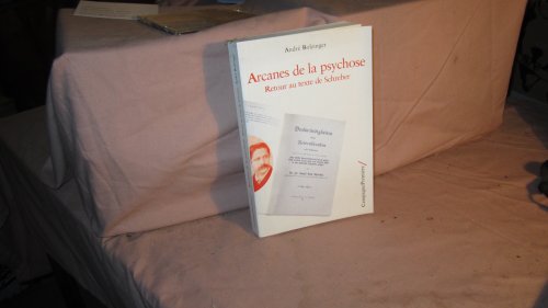 Beispielbild fr Arcanes de la psychose: Retour au texte de schreber [Paperback] Bolzinger, Andr zum Verkauf von LIVREAUTRESORSAS