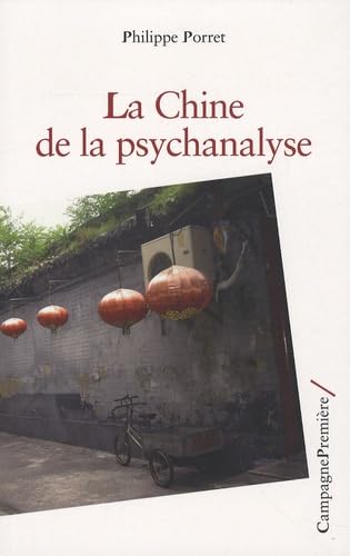 9782915789409: La Chine de la psychanalyse: Histoire ou mondialisation