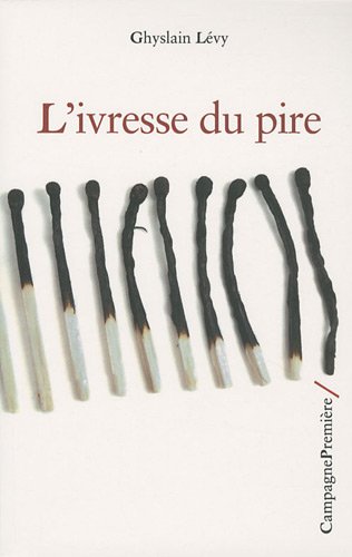 Beispielbild fr L'ivresse Du Pire zum Verkauf von RECYCLIVRE