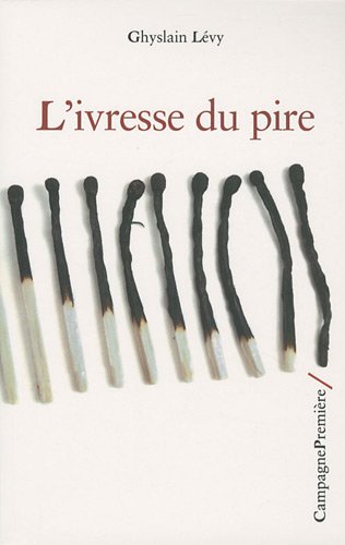 9782915789515: L'ivresse du pire