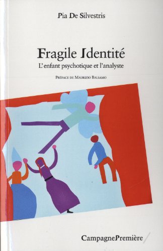 9782915789881: Fragile identit: L'enfant psychotique et l'analyste