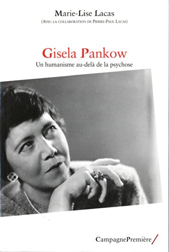 Stock image for Gisela Pankow: Un humanisme au-del de la psychose [Broch] Lacas, Marie-Lise for sale by BIBLIO-NET