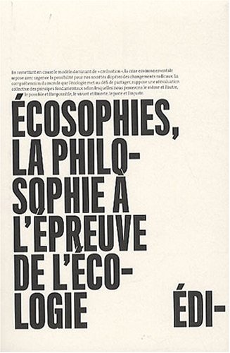 9782915794427: Ecosophies La philosophie  l'preuve de l'cologie