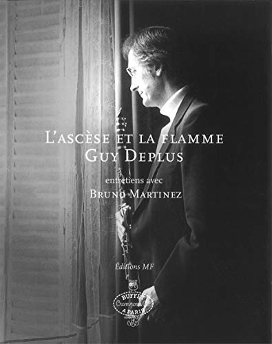 Imagen de archivo de L'Ascese Et La Flamme Guy Deplus (PAROLE) (French Edition) a la venta por HPB-Diamond