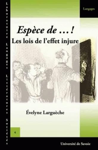 Stock image for Espce De . ! : Les Lois De L'effet Injure for sale by RECYCLIVRE