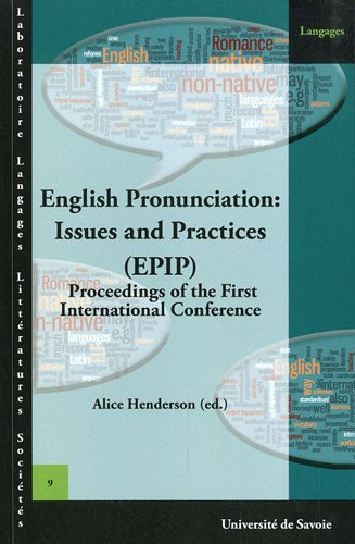 Stock image for English Pronunciation: Issues and Practices (EPIP) : Porceeding of the Firest International Conference [Broch] Henderson, Alice et Guiller, Christian for sale by BIBLIO-NET