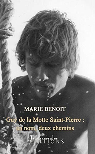 Stock image for GUY DE LA MOTTE SAINT PIERRE: UN NOM DEUX CHEMINS for sale by Chapitre.com : livres et presse ancienne