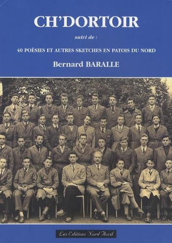 9782915800135: Ch'dortoir: Suivi de 40 posies et autres sketches en patois du Nord