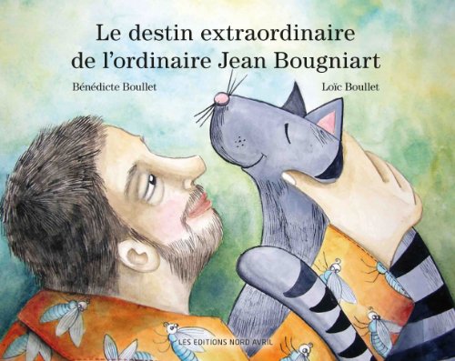 9782915800579: Le destin extraordinaire de l'ordinaire Jean Bougniart