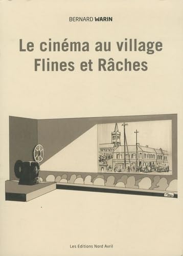 Beispielbild fr Le cinma au village : Flines et Rches (1900-2010) zum Verkauf von medimops