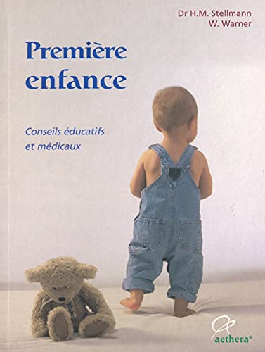 9782915804010: Premire enfance: De la naissance  la maturit scolaire