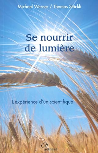 9782915804201: Se Nourrir De Lumiere