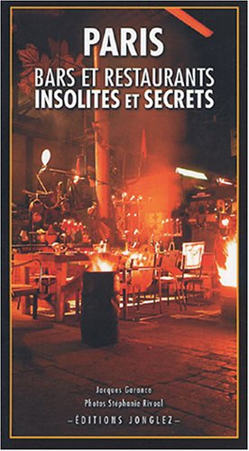Imagen de archivo de Paris : Bars et restaurants insolites et secrets a la venta por Ammareal
