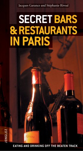 Beispielbild fr Secret Bars and Restaurants in Paris (Jonglez) zum Verkauf von WorldofBooks