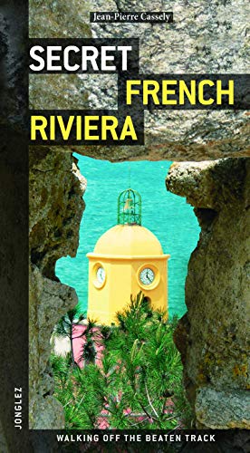 Stock image for Secret French Riviera (Walking Off the Beaten Track) for sale by WorldofBooks