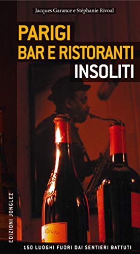 Beispielbild fr Parigi bar e ristoranti insoliti zum Verkauf von libreriauniversitaria.it