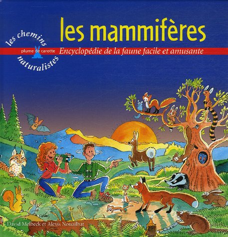 Beispielbild fr Les mammifres: Encyclopdie de la faune facile et amusante zum Verkauf von Ammareal