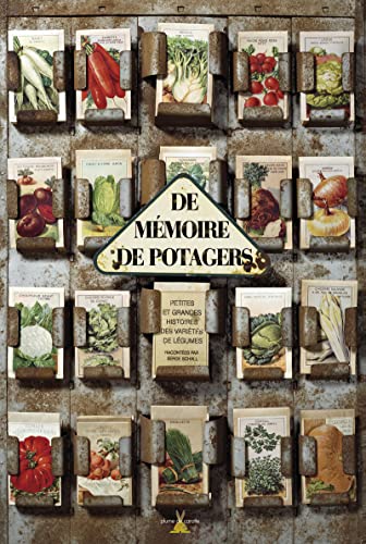 Beispielbild fr De Mmoire De Potagers : Petites Et Grandes Histoires Des Varits De Lgumes zum Verkauf von RECYCLIVRE