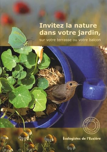 Beispielbild fr Invitez la nature dans votre jardin, sur votre terrasse ou votre balcon zum Verkauf von medimops