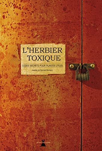 9782915810493: L'herbier toxique: Codes secrets pour plantes utiles