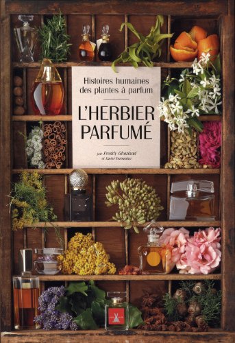 9782915810608: L'herbier parfum: Histoires humaines des plantes  parfum