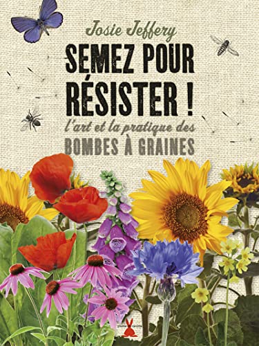 9782915810783: Semez pour rsister !: L'art et la pratique des bombes  graines