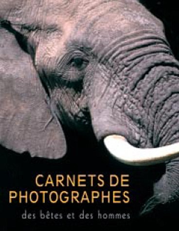 Beispielbild fr Carnets de photographes, des btes et des hommes zum Verkauf von Ammareal
