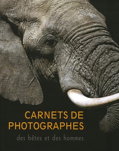 Carnets de Photographes des Bêtes et des Hommes