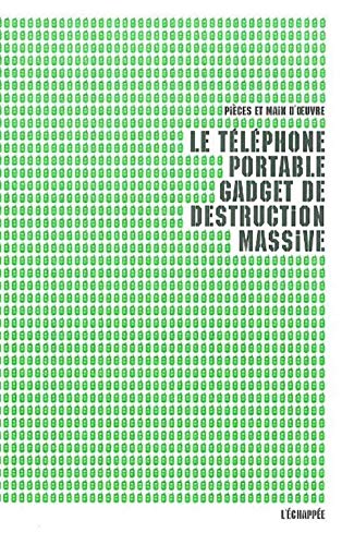 Beispielbild fr Le tlphone portable, gadget de destruction massive zum Verkauf von medimops