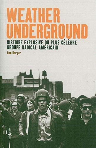 Beispielbild fr Weather Underground : Histoire explosive du plus clbre groupe radical amricain zum Verkauf von medimops