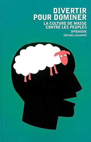 Beispielbild fr Divertir pour dominer : La culture de masse contre les peuples zum Verkauf von medimops