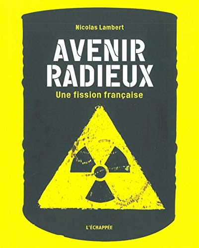 Imagen de archivo de Avenir radieux : Une fission franaise a la venta por medimops