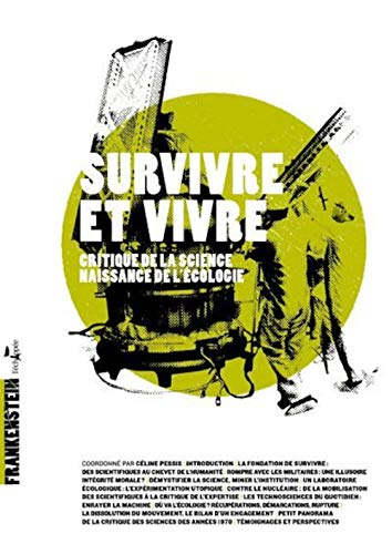 9782915830712: Survivre et vivre: Critique de la science, naissance de l'cologie (Frankenstein)