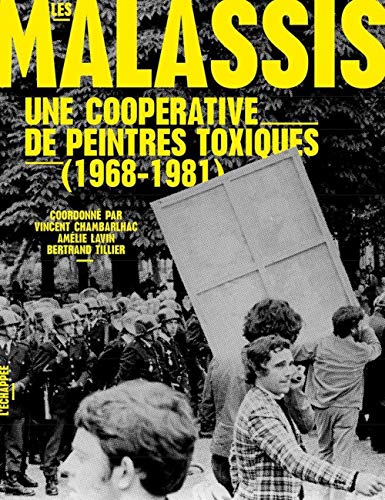 Beispielbild fr Les Malassis : Une cooprative de peintres toxiques (1968-1981) zum Verkauf von Revaluation Books