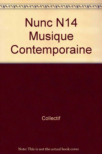 Beispielbild fr Nunc n14 Dossier musique contemporaine zum Verkauf von medimops
