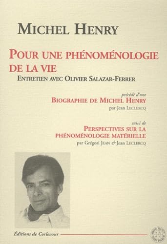 Pour une phÃ©nomÃ©nologie de la vie (9782915831344) by Henry, Michel