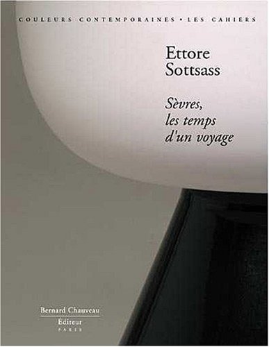 Imagen de archivo de Ettore Sottsass - Sevres, les Temps d'un Voyage a la venta por Librairie chemin des arts