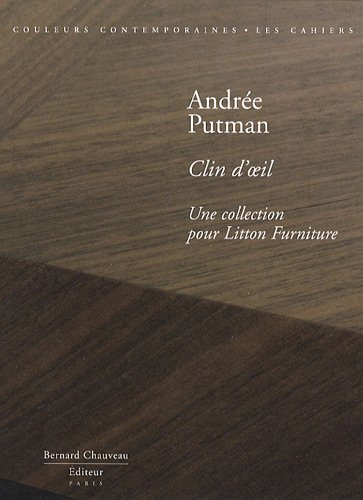 Imagen de archivo de Andre Putman - Clin d'oeil : Une collection pour Litton Furniture a la venta por Ammareal