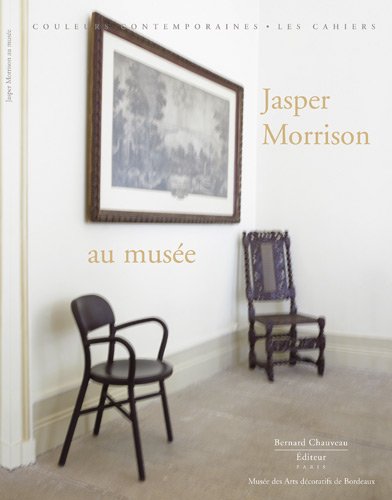 Imagen de archivo de Jasper Morrison et le muse des arts dcoratifs de Bordeaux [Broch] Morrison, Jasper et Boysson, Bernadette de a la venta por BIBLIO-NET