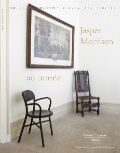 Stock image for Jasper Morrison au muse - [exposition, Bordeaux, Muse des arts dcoratifs, 9 octobre 2009-18 janvier 2010] for sale by Gallix