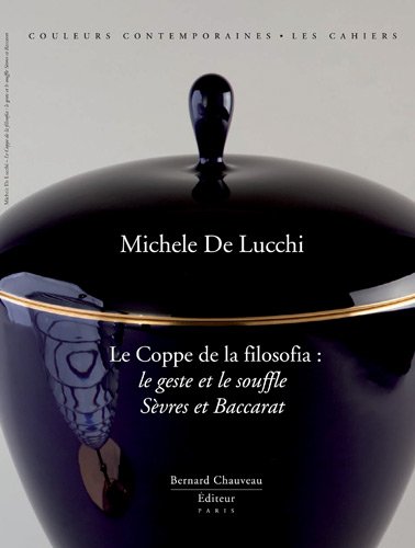 9782915837933: Le Coppe della filosofia: Svres/ Baccarat - Michele de Lucchi: Le Coppe de la filosofia : le geste et le souffle