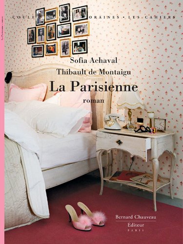 Beispielbild fr La Parisienne [Broch] Montaigu, Thibault de et Achaval, Sophie zum Verkauf von BIBLIO-NET