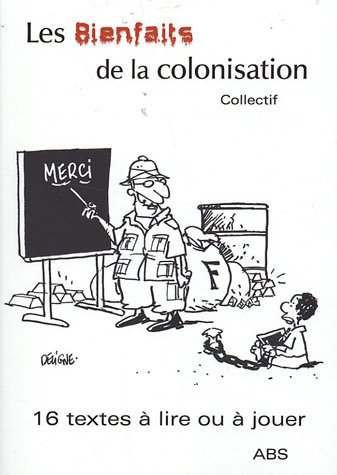 Stock image for Les bienfaits de la colonisation for sale by Ammareal